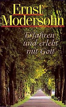 Erfahren und erlebt mit Gott