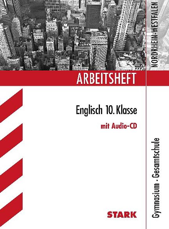STARK Arbeitsheft Gymnasium Nordrhein-Westfalen - Englisch 10. Kl. mit CD