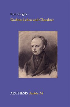 Grabbes Leben und Charakter