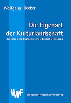 Die Eigenart der Kulturlandschaft