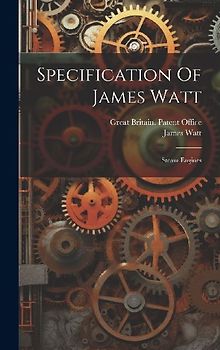 Specification Of James Watt: Steam Engines