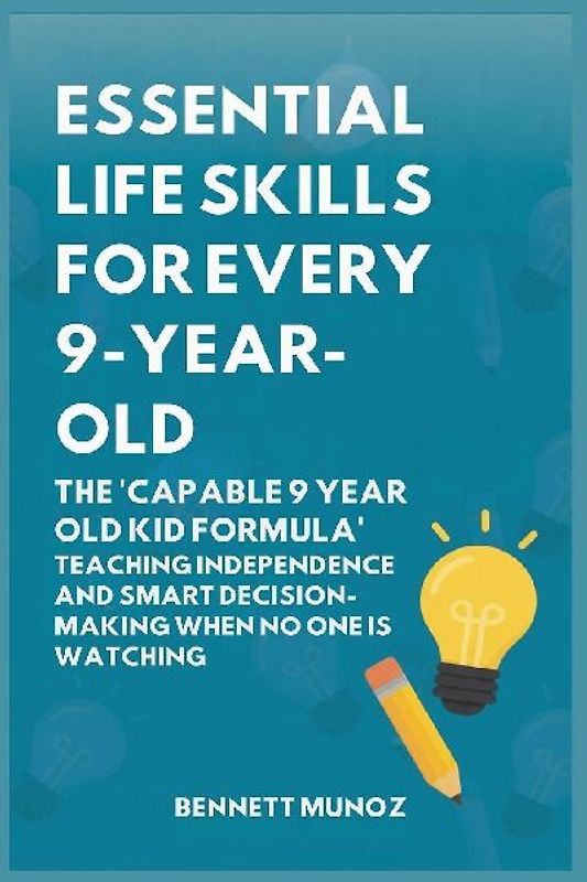 Essential Life Skills for Every 9-Year-Old