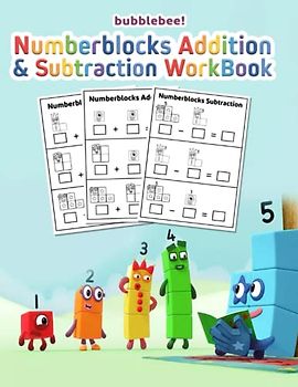 Numberblocks Addition & Subtraction Workbook: Lots Of Eductional Activities for Kids Toddlers Ages 3-6 Preschool Kindergaten