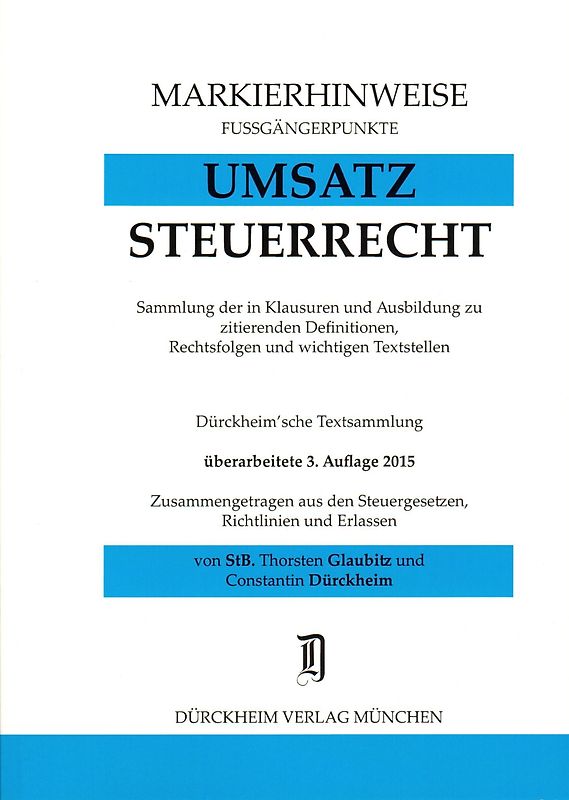 UMSATZSTEUERRECHT Markierhinweise/Fußgängerpunkte für das Steuerberaterexamen Nr. 500 (2015): Dürckheim'sche Markierhinweise