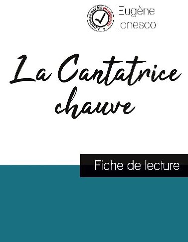 La Cantatrice chauve de Eugène Ionesco (fiche de lecture et analyse complète de l'oeuvre)