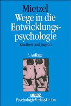 Wege in die Entwicklungspsychologie. Kindheit und Jugend