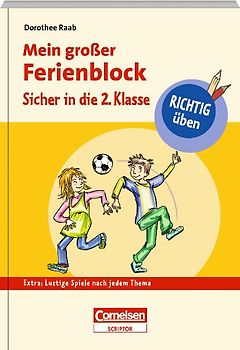 RICHTIG üben - Mein großer Ferienblock - Sicher in die 2. Klasse