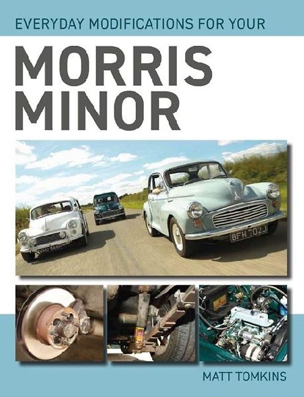 Everyday Modifications for Your Morris Minor