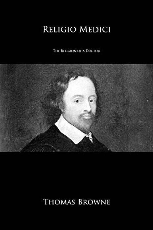 Religio Medici: The Religion of a Doctor