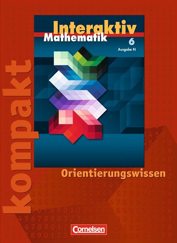 Mathematik interaktiv - Ausgabe N / 6. Schuljahr - Interaktiv kompakt - Orientierungswissen