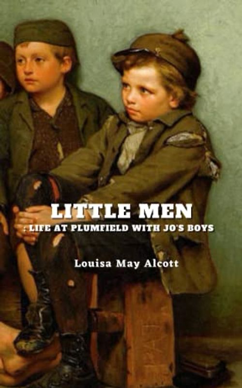 Little Men: Life at Plumfield with Jo's Boys