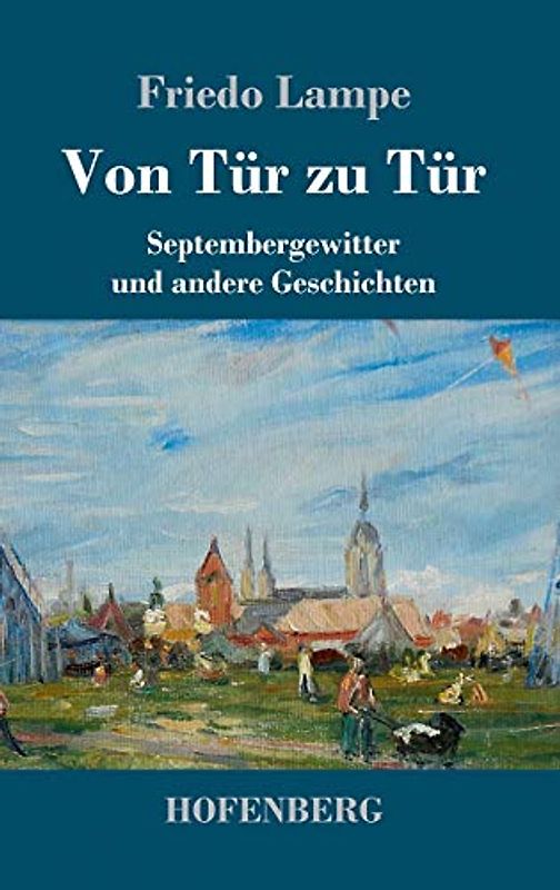Von Tür zu Tür: Septembergewitter und andere Geschichten
