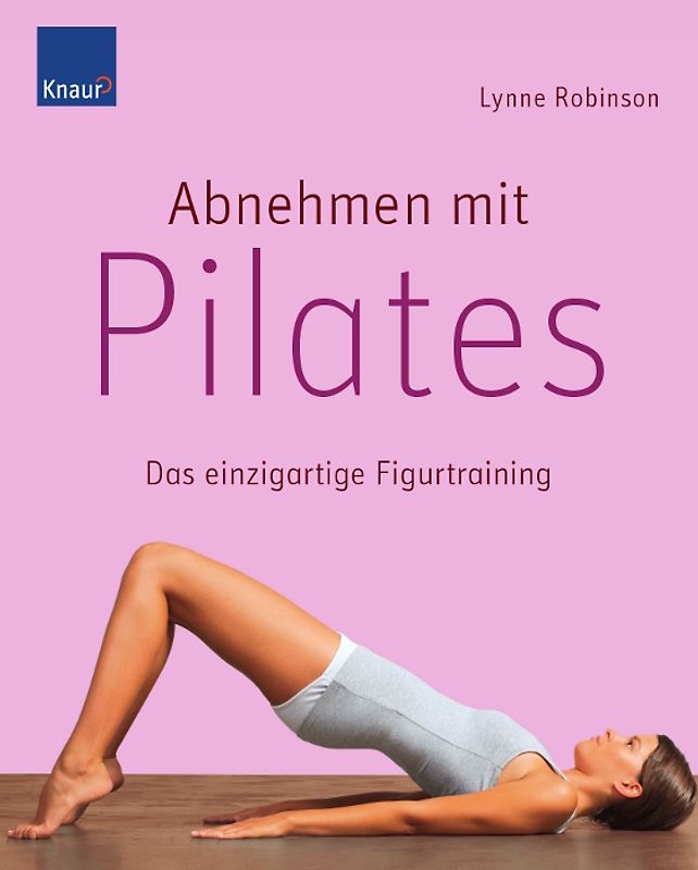 Abnehmen mit Pilates. Das einzigartige Figurtraining