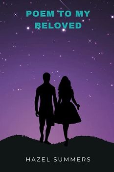 Poem to my beloved: A love to last a lifetime. Valentine poem for mom, dad, siblings.