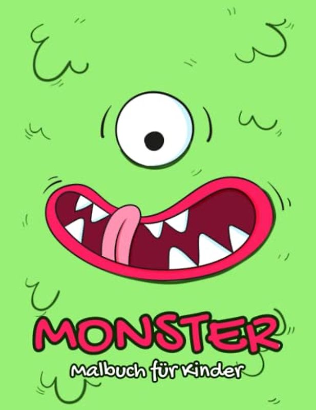Monster Malbuch für Kinder: Ein Super Malbuch mit Niedlichen und Einfachen Monster Illustrationen für Kinder von 4-8 Jahren: Ein Tolles Geschenk für Jungen und Mädchen