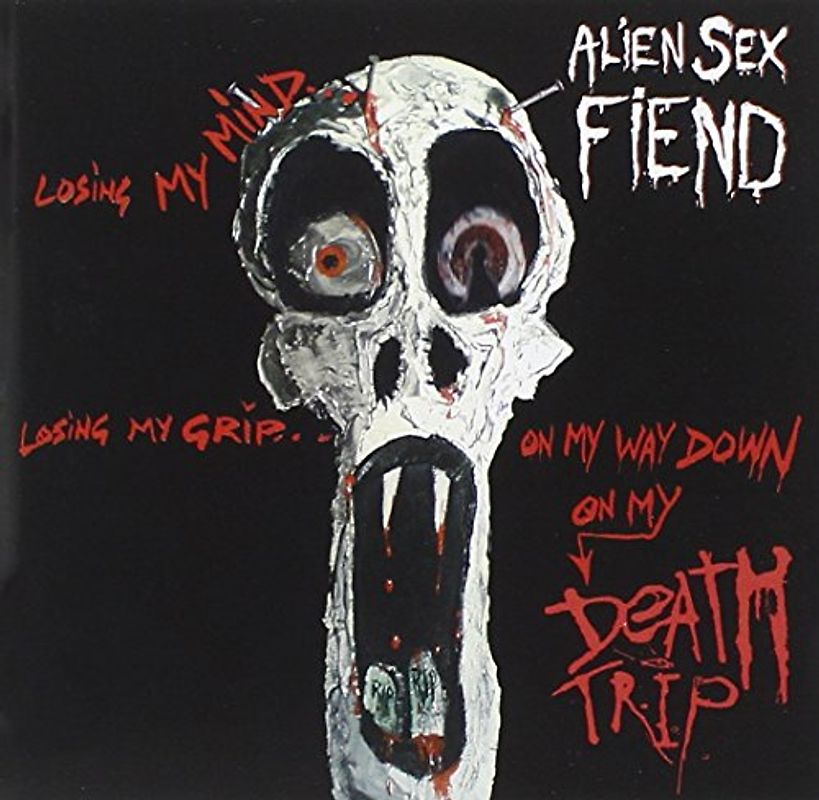 Alien Sex Fiend - Death Trip