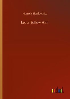 Let us follow Him