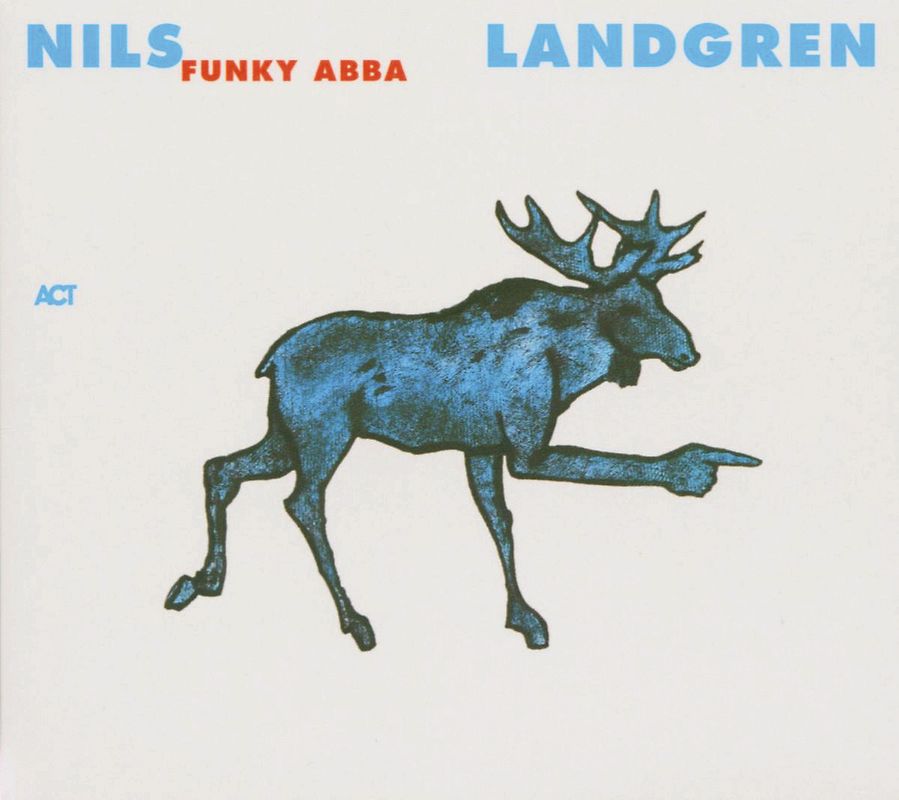 Nils Landgren Funk Unit - Funky Abba