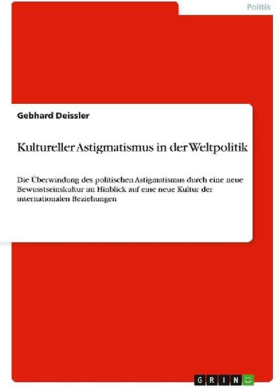 Kultureller Astigmatismus in der Weltpolitik