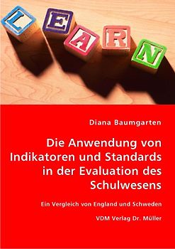 Die Anwendung von Indikatoren und Standards in der Evaluation des Schulwesens