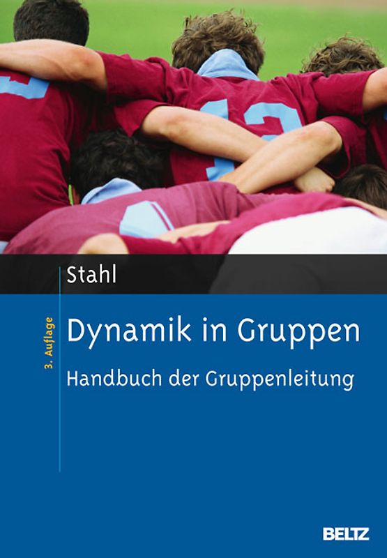 Dynamik in Gruppen. Handbuch der Gruppenleitung