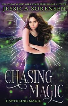 Chasing Magic (Capturing Magic Trilogy, Band 2)