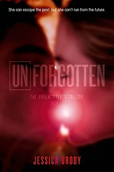 Unforgotten (Unremembered Trilogy, Band 2)