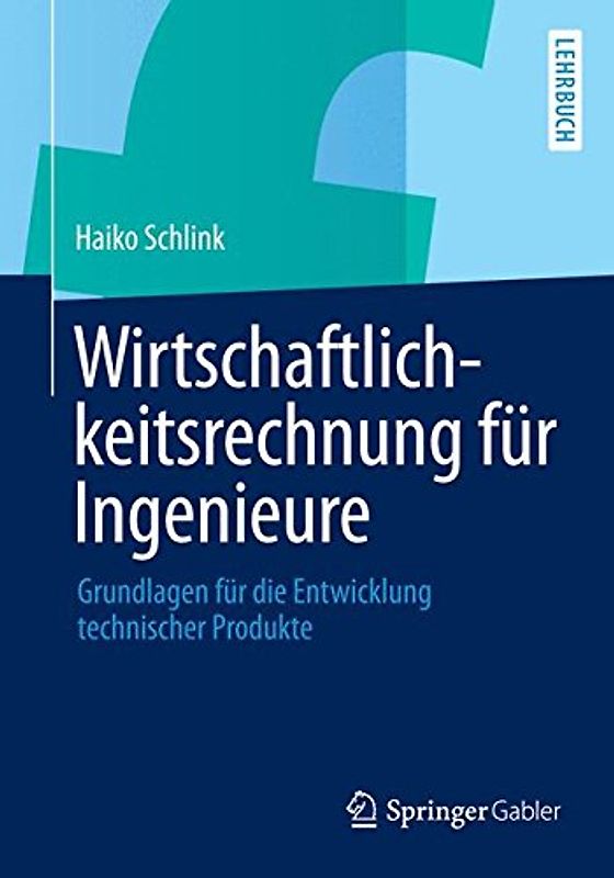 Wirtschaftlichkeitsrechnung für Ingenieure