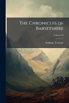 The Chronicles of Barsetshire