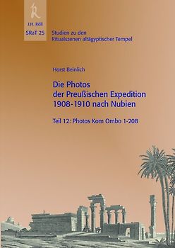 Die Photos der Preußischen Expedition 1908-1910 nach Nubien
