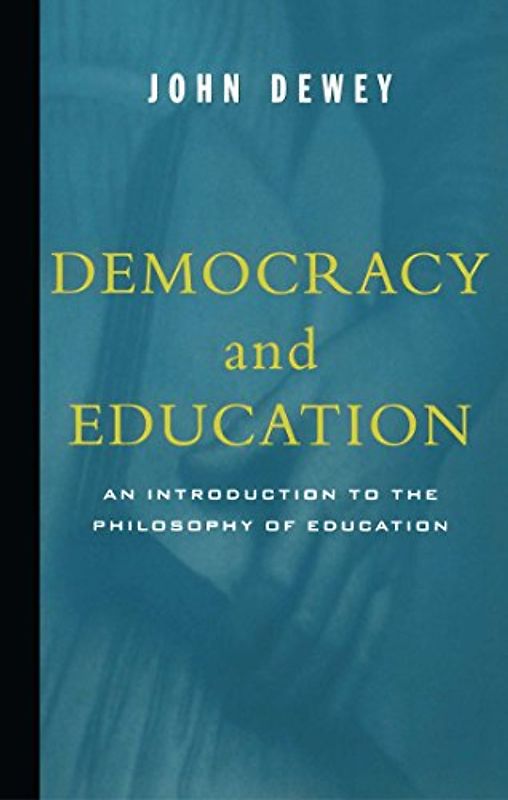 Democracy And Education - John Dewey