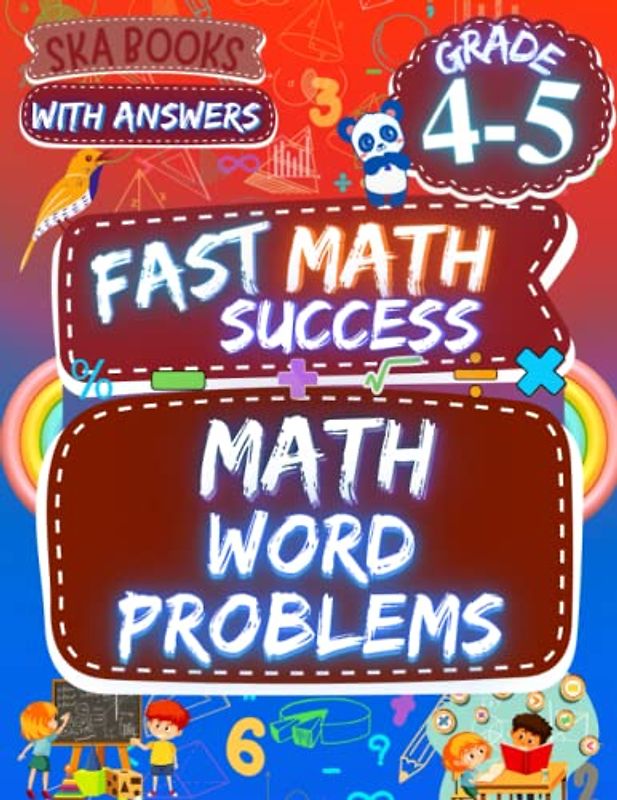 Fast Math Success: Math Word Problems Grade 4-5: 4th and 5th Grade Fractions, Addition, Subtraction, Multiplication, Division and Shopping Math Word Problems Workbook with Answer Key