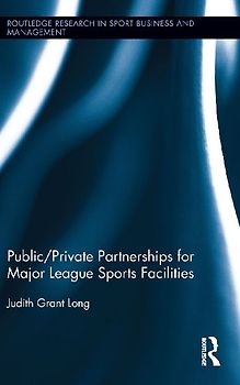 Public-Private Partnerships for Major League Sports Facilities