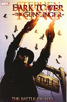 Dark Tower: The Gunslinger: The Battle of Tull (Dark Tower (Marvel)) - Stephen King