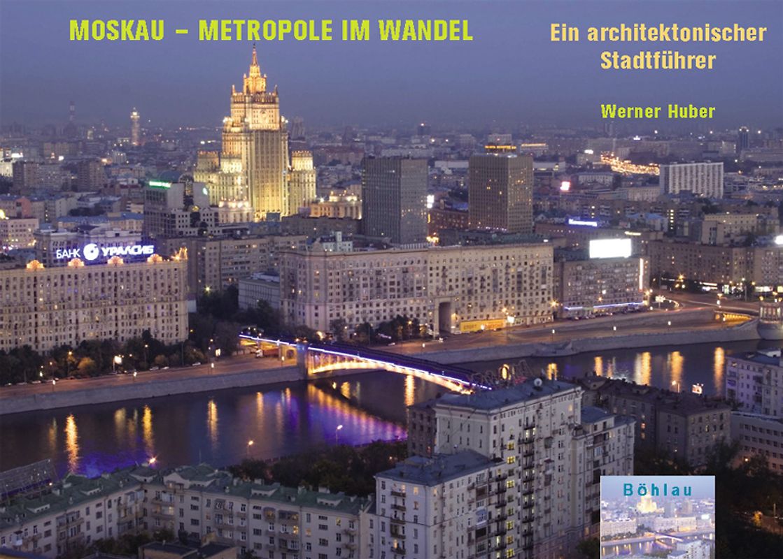 Moskau - Metropole im Wandel