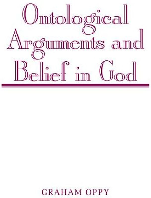Ontological Arguments and Belief in God