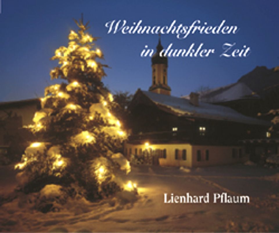 Weihnachtsfrieden in dunkler Zeit