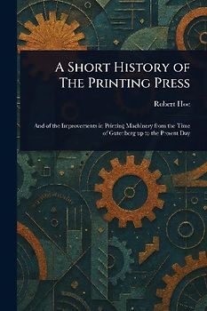 A Short History of The Printing Press