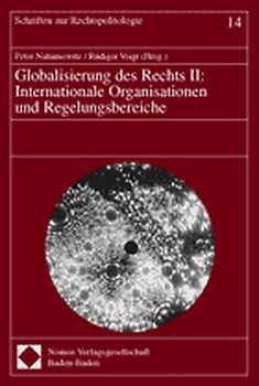 Globalisierung des Rechts II: Internationale Organisationen und Regelungsbereiche