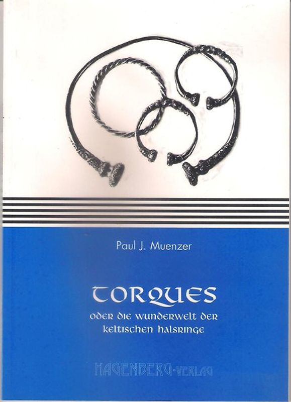 Torques oder die Wunderwelt der keltischen Halsringe