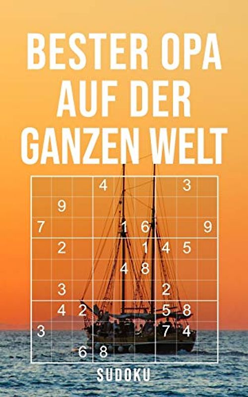 Bester Opa Auf Der Ganzen Welt - Sudoku: 150+ knifflige Rätsel | leicht - normal - schwer | Kleines Taschenbuch mit Lösungen | Tolles Geschenk für den liebsten Großvater