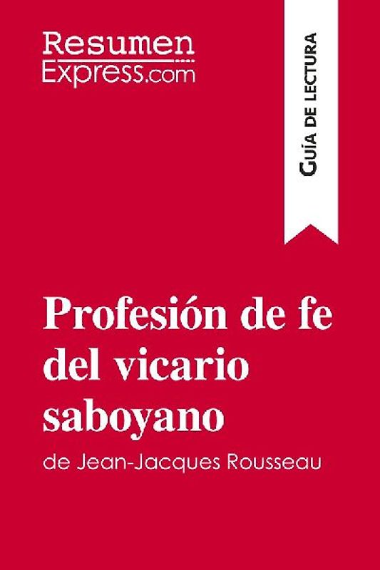 Profesión de fe del vicario saboyano de Jean-Jacques Rousseau (Guía de lectura)