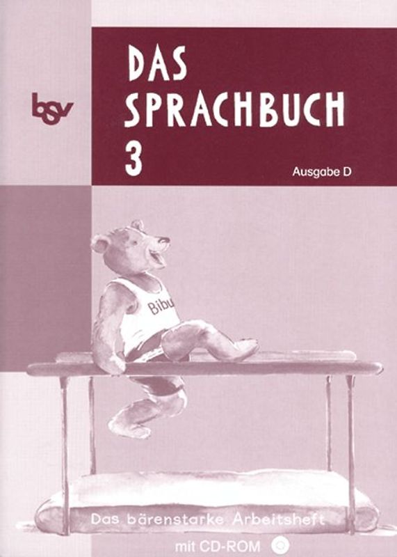 Das Sprachbuch - Ausgabe D - für alle Bundesländer (außer Bayern) / Band 3 - Das bärenstarke Arbeitsheft
