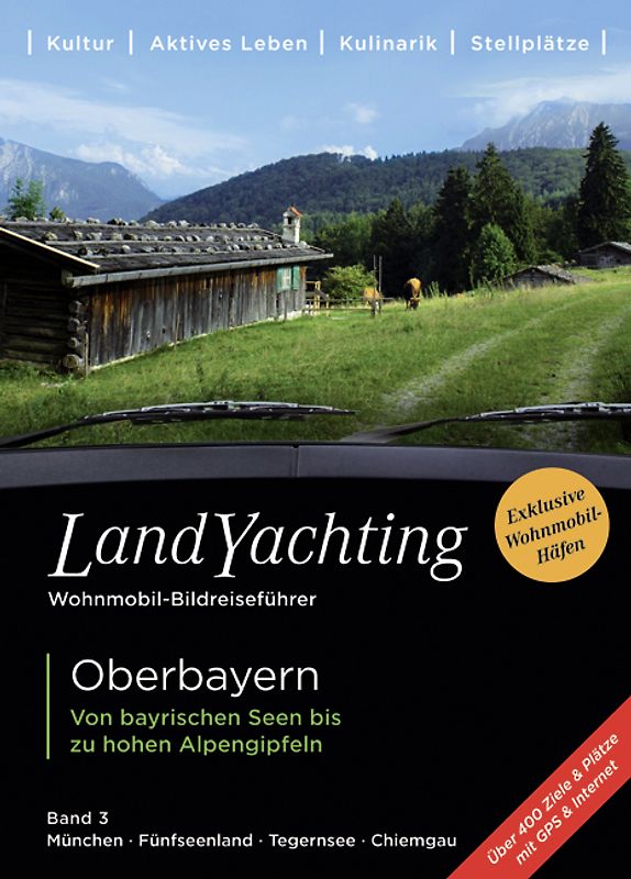 LandYachting Wohnmobil-Bildreiseführer · Oberbayern