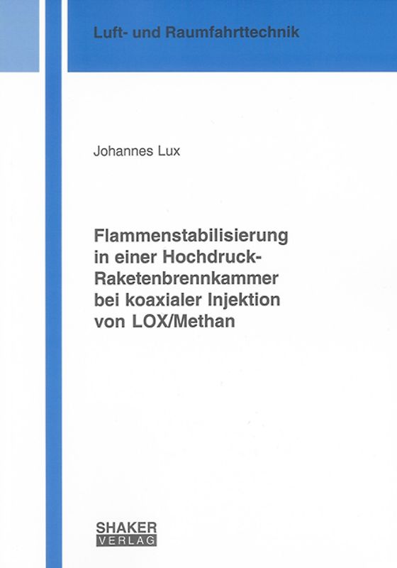 Flammenstabilisierung in einer Hochdruck-Raketenbrennkammer bei koaxialer Injektion von LOX/Methan