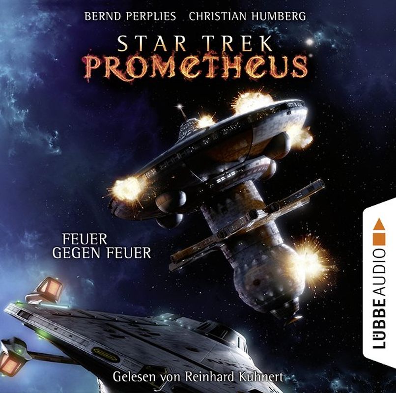Star Trek Prometheus - Teil 1. Feuer gegen Feuer.