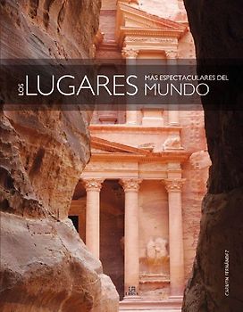 Los Lugares Más Espectaculares del Mundo