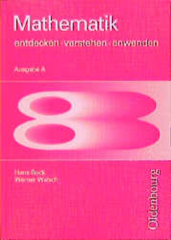 Mathematik. Entdecken - verstehen - anwenden