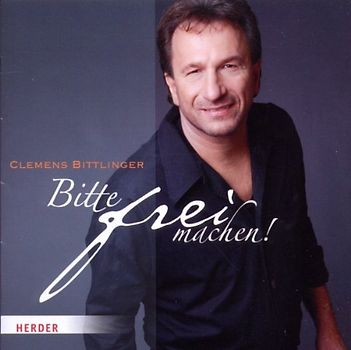 Clemens Bittlinger - Bitte Frei Machen!