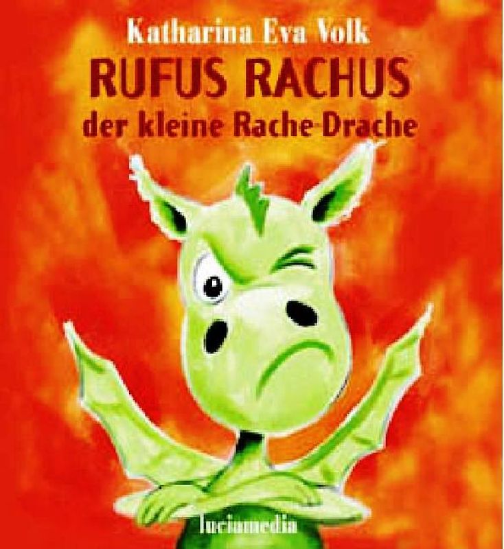 Rufus Rachus, der kleine Rache-Drache